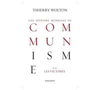 Une Histoire Mondiale Du Communisme : Essai D'investigation Historique - Tome 2, Quand Meurt Le Choeur : Les Victimes