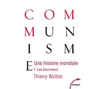 Une histoire mondiale du communisme - tome 1 les bourreaux - Thierry Wolton - Perrin - Poche - Essai