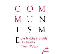 Une histoire mondiale du communisme - tome 1 les bourreaux - Thierry Wolton - Perrin - Poche - Essai