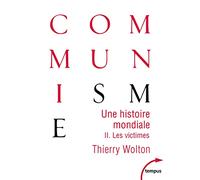 Une histoire mondiale du communisme (Tome 2): Les victimes