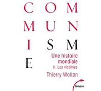 Une histoire mondiale du communisme - tome 2 les victimes Thierry Wolton (Auteur)