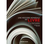 Une histoire mondiale du Livre - De la tablette d'argile au livre numérique - Roderick Cave - Armand Colin - cartonné - Essai