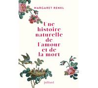 Une histoire naturelle de l'amour et de la mort - Manuel Roux - Julliard - broché - Roman