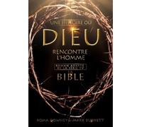 Une histoire où Dieu rencontre l'Homme: La Bible