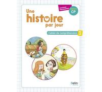 Une histoire par jour - Cahier 1 120 séances pour enseigner la compréhension - Pascale Bézu - Belin Éducation - broché - Scolaire / Universitaire