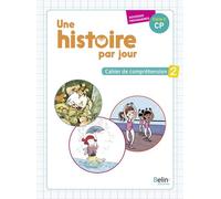 Une histoire par jour - Cahier 2 120 séances pour enseigner la compréhension - Pascale Bézu - Belin Éducation - broché - Scolaire / Universitaire