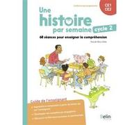 Une histoire par semaine cycle 2 (CE1-CE2) Pascale Bézu (Auteur)