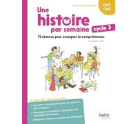 Une histoire par semaine cycle 3 (CM1-CM2)