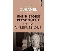 Une histoire personnelle de la Ve République