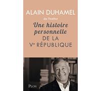 Une histoire personnelle de la Ve République