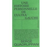 Une Histoire Personnelle De L'ultragauche