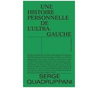 Une Histoire Personnelle De L'ultragauche