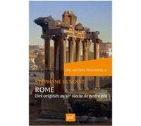 Une Histoire Personnelle De Rome - Des Origines Au Vie Siècle De Notre Ère