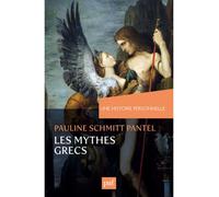 Une histoire personnelle des mythes grecs - Pauline Schmitt-Pantel - Puf - broché - Essai