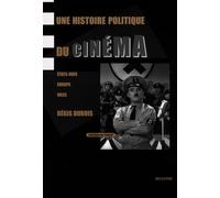 Une histoire politique du cinéma : Etats-Unis, Europe, URSS