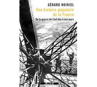 Une histoire populaire de la France: De la guerre de Cent Ans à nos jours