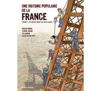 UNE HISTOIRE POPULAIRE DE LA FRANCE - Tome 02 DES GUEULES NOIRES AUX GILETS JAUNES Clément Xavier (Scénario), Lisa Lugrin (Scénario), Gaston (Dessinateur), Marie Favantines (Coloriste)