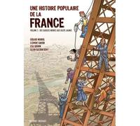 Une Histoire Populaire De La France - Tome 2 - Des Gueules Noires Aux Gilets Jaunes