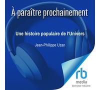 Une histoire populaire de l'Univers - Jean-Philippe Uzan - EDITIONS THÉLÈME - Livre audio - Livre