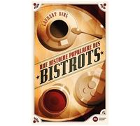 Une Histoire Populaire Des Bistrots