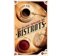 Une Histoire Populaire Des Bistrots