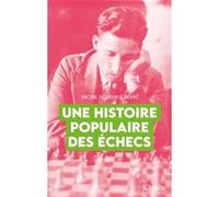 Une histoire populaire des échecs Yacine Boukhris-Ferré (Auteur)