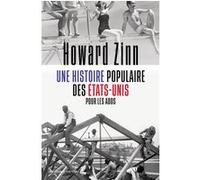 Une histoire populaire des États-Unis pour les ados Howard Zinn (Auteur), Diniz Galhos (Traduction)