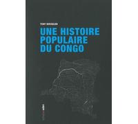 Une histoire populaire du Congo - Tony Busselen - Aden Belgique - broché - Essai