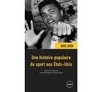 Une histoire populaire du sport aux etats-unis Dave Zirin (Auteur), Arianne Des Rochers (Traduction), Alex Gauthier (Traduction)
