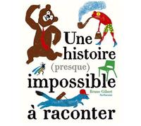 Une Histoire (Presque) Impossible À Raconter