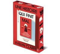 Une histoire qui finit mal - Le thriller machiavélique de V. E. Schwab et Cat Clarke