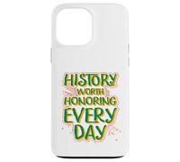 Une Histoire Qui mérite d’être honorée Chaque Jour Coque pour iPhone 13 Pro Max