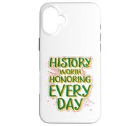 Une Histoire Qui mérite d’être honorée Chaque Jour Coque pour iPhone 16 Plus