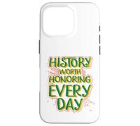 Une Histoire Qui mérite d’être honorée Chaque Jour Coque pour iPhone 16 Pro