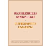 Une histoire romaine 2023 - Louis-Philippe Dalembert - Sabine Wespieser Eds - broché - Roman