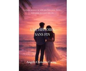 Une Histoire Sans Fin: Un roman d'amour, de souvenirs et de secondes chances