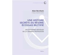 Une histoire secrète du régime écossais rectifié Les mystères dévoilés de la grande profession - Alain Bernheim - Slatkine Reprints - broché - Essai