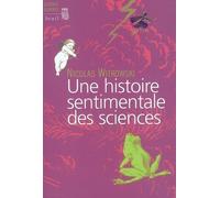 Une histoire sentimentale des sciences - Nicolas Witkowski - Seuil - broché - Essai