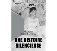 Une histoire silencieuse - Alexandra Boilard-Lefebvre - La peuplade - broché - Roman