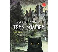 Une histoire sombre, très sombre - L'heure des histoires - De 3 à 7 ans