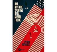 Une Histoire Sportive De La Guerre Froide