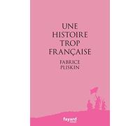 Une histoire trop française