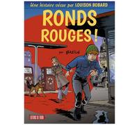 Une Histoire Vécue Par Louison Bobard - Tome 1 - Ronds Rouges !