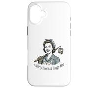 Une houe Sale est Une houe Heureuse pour Le Jardinage pour Femme Coque pour iPhone 16 Plus