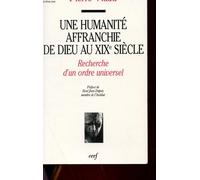 Une Humanité Affranchie De Dieu Au Xixe Siècle - Recherche D'un Ordre Universel