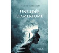 Une idée d'amertume - Élisabeth Ikith-Eheth - Baudelaire - broché - Poésie