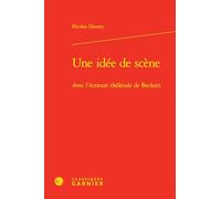 Une idée de scène: Avec l'écriture théâtrale de Beckett