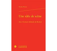 Une idée de scène Avec l'écriture théâtrale de Beckett - Nicolas Doutey - Classiques Garnier - relié - Etude