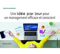 Une idée par jour pour un management efficace et conscient