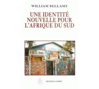 Une identite nouvelle pour l'afrique du sud - W. Bellamy - De La Sorbonne Editions - broché - Livre